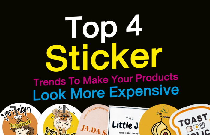 Top 4 Sticker Trends To Make Your Products Look More Expensive